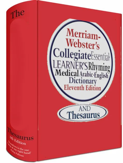 Merriam-Webster's Collegiate Essential LEARNER'S Rhyming Medical Arabic-English Dictionary Eleventh Edition, and Thesaurus